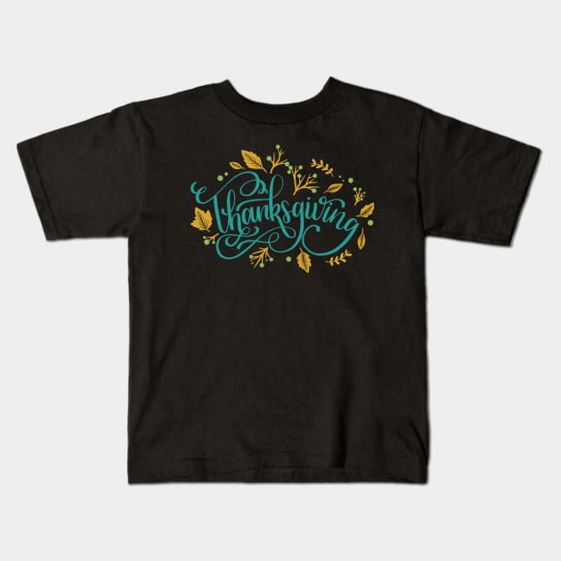 Thanks Giving Thanks Giving Kids T-Shirt by Polahcrea